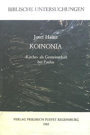 Imagen del vendedor de Koinonia: Kirche als Gemeinschaft bei Paulus. Biblische Untersuchungen a la venta por books4less (Versandantiquariat Petra Gros GmbH & Co. KG)