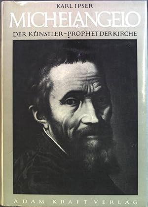 Bild des Verkufers fr Michelangelo: Der Knstler-Prophet der Kirche. zum Verkauf von books4less (Versandantiquariat Petra Gros GmbH & Co. KG)