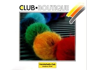 Club-Boutique: Club-Mode-Boutique; Club-Handarbeits-Boutique; Club-Handarbeits-Lehrgang.