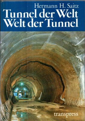Seller image for Tunnel der Welt - Welt der Tunnel. for sale by Leonardu