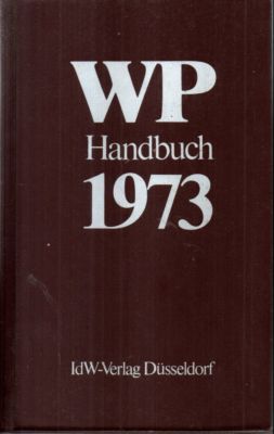 WP (Wirtschaftsprüfer) Handbuch 1973.