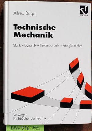 Technische Mechanik Statik - Dynamik - Fluidmechanik - Festigkeitslehre