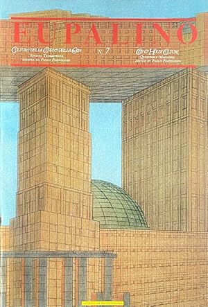 Eupalino. Nr. 7. 1986. Cultura della Citta & della Casa Rivista Trimestriale. City & House Cultur...