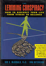 Seller image for THE LEMMING CONSPIRACY: How to Redirect Your Life from Stress to Balance. for sale by ABLEBOOKS