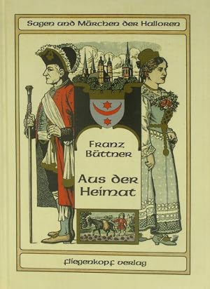 Seller image for Aus der Heimat. Sagen und Mrchen der Halloren., for sale by Versandantiquariat Hbald