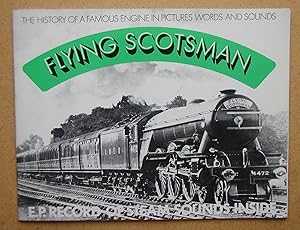 Seller image for Flying Scotsman: The History of a Famous Engine in Pictures, Words and Sounds. for sale by N. G. Lawrie Books