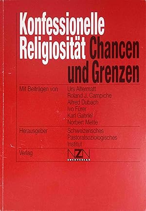 Bild des Verkufers fr Konfessionelle Religiositt - Chancen und Grenzen. Hrsg. Schweizer. Pastoralsoziolog. Inst. Mit Beitr. von . / Schweizerisches Pastoralsoziologisches Institut: SPI-Publikationsreihe ; Bd. 4 zum Verkauf von Logo Books Buch-Antiquariat