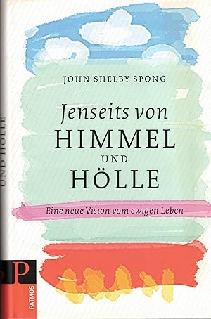 Bild des Verkufers fr Jenseits von Himmel und Hlle: Eine neue Vision vom ewigen Leben zum Verkauf von Paderbuch e.Kfm. Inh. Ralf R. Eichmann