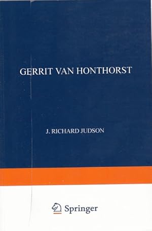 Gerrit van Honthorst: A Discussion of his Position in Dutch Art (Utrechtse bijdragen tot de kunst...