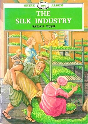 Seller image for The Silk Industry for sale by LEFT COAST BOOKS