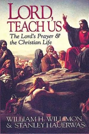 Seller image for Lord Teach Us : The Lord's Prayer & the Christian Life for sale by GreatBookPrices
