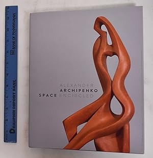 Alexander Archipenko: Space Encircled