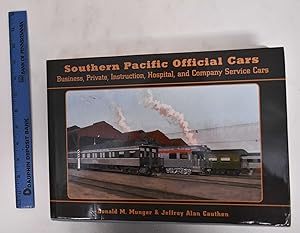 Seller image for Southern Pacific Official Cars: Business, Private, Instruction, Hospital and Company Service Cars for sale by Mullen Books, ABAA