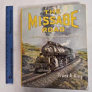 Image du vendeur pour The Missabe Road: The Duluth, Missabe and Iron Range Railway mis en vente par Mullen Books, ABAA