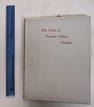 Imagen del vendedor de The plate in Trinity College, Dublin: a history and a catalogue a la venta por Mullen Books, ABAA