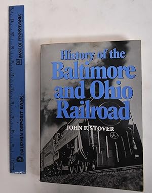 Bild des Verkufers fr History Of The Baltimore And Ohio Railroad zum Verkauf von Mullen Books, ABAA