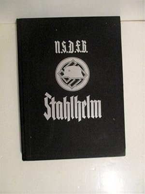 Der NSDFB Stahlhelm: Geschichte, Wesen Und Aufgabe Des Frontsoldatenbundes