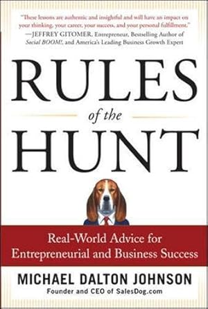 Seller image for Rules of the Hunt: Real-World Advice for Entrepreneurial and Business Success for sale by WeBuyBooks