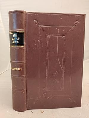 Image du vendeur pour The Art of Glass. Shewing how to make all sorts of glass, crystaland enamel. Lokewise the making of pearls, precious stones, china and looking-glasses. To which is added etc etc. mis en vente par Leakey's Bookshop Ltd.