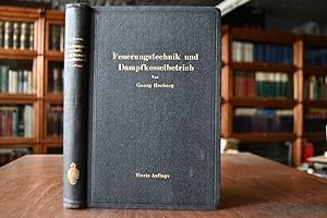 Handbuch der Feuerungstechnik und des Dampfkesselbetriebes unter besonderer Berücksichtigung der ...