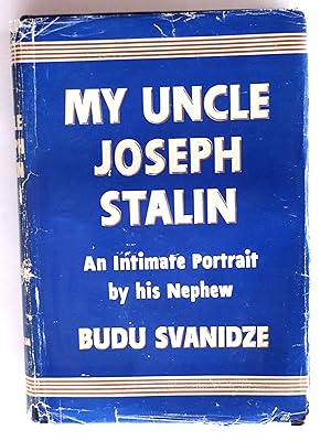 Imagen del vendedor de My Uncle Joseph Stalin: An Intimate Portrait by His Nephew a la venta por crossborderbooks