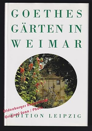 Goethes Gärten in Weimar - Ahrendt, Dorothee/ Aepfler, Gertraud