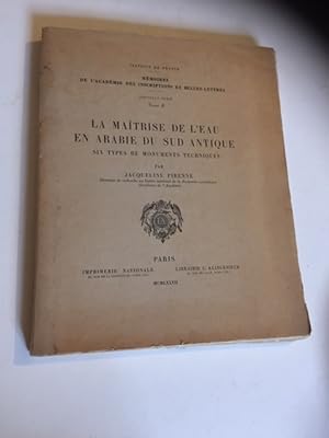 Imagen del vendedor de La Maitrise de l'Eau en Arabie du Sud Antique - Six Types de Monuments Techniques. t-2 a la venta por Librairie Axel Benadi