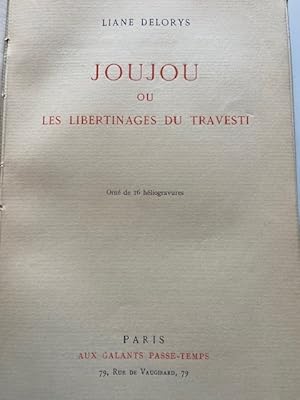 Image du vendeur pour Joujou ou les Libertinages du Travesti mis en vente par Librairie Axel Benadi