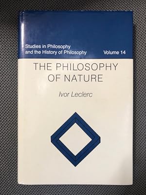 Seller image for The Philosophy of Nature Studies in Philosophy and the History of Philosophy, Volume 14 for sale by The Groaning Board