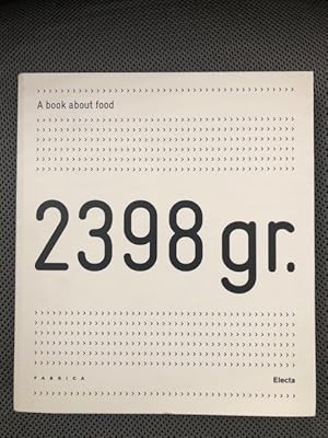 Immagine del venditore per 2398 gr. A book about food venduto da The Groaning Board