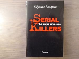 Immagine del venditore per Le livre noir des SERIAL KILLERS. venduto da Tir  Part