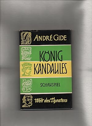 Seller image for Knig Kandaules : Schauspiel in 3 Akten. Andr Gide. Aus d. Franz. bertr. von Maria Schfer-Rmelin / Welt des Theaters for sale by Kunsthandlung Rainer Kirchner