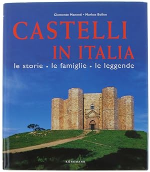 Seller image for CASTELLI IN ITALIA. Le storie - Le famiglie - Le leggende.: for sale by Bergoglio Libri d'Epoca