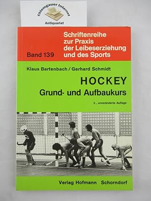 Hockey : Grund- u. Aufbaukurs ; Unterrichtsmodelle in Stundenbildern für Schule und Verein. Zeich...