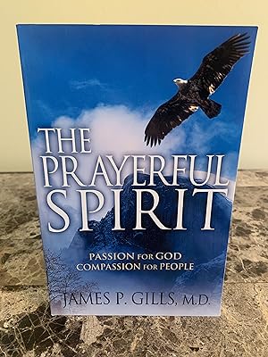 Image du vendeur pour The Prayerful Spirit: Passion for God; Compassion for People mis en vente par Vero Beach Books