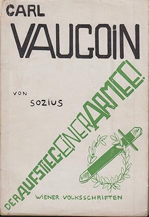 Seller image for Carl Vaugoin. Der Aufstieg einer Armee. for sale by Antiquariat Burgverlag