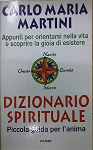 Bild des Verkufers fr Dizionario spirituale. Piccola guida per l'anima. zum Verkauf von FIRENZELIBRI SRL