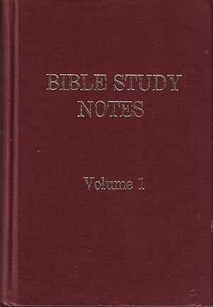 Bible Study Notes Volume 1 (Memorial Edition)