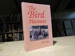 THE BIRD HUNTERS. By Bill Axbey.