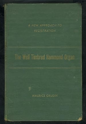 Seller image for THE WELL TIMBRED HAMMOND ORGAN for sale by Daniel Liebert, Bookseller