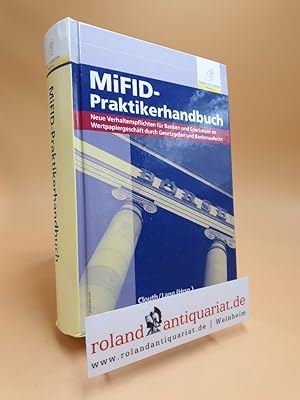 Bild des Verkufers fr MiFID-Praktikerhandbuch : neue Verhaltenspflichten fr Banken und Sparkassen durch Gesetzgeber und Bankenaufsicht / Finanz-Colloquium Heidelberg. Clouth/Lang (Hrsg.) zum Verkauf von Roland Antiquariat UG haftungsbeschrnkt