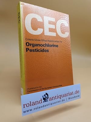 Bild des Verkufers fr Criteria (dose, effect relationships) for organochlorine pesticides : report of a working group of experts prepared for the Comm. of the European Communities, Directorate-General for Employment and Social Affairs, Health and Safety Directorate / rapporteur M. Mercier zum Verkauf von Roland Antiquariat UG haftungsbeschrnkt