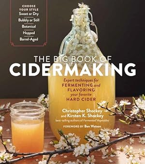 Seller image for Big Book of Cidermaking : Expert Techniques for Fermenting and Flavoring Your Favorite Hard Cider for sale by GreatBookPrices