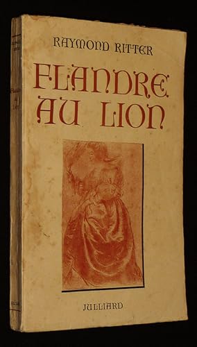 Bild des Verkufers fr Flandre au Lion : du verger mystique des Van Eyck au jardin d'amour de Rubens zum Verkauf von Abraxas-libris