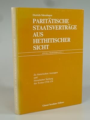 Bild des Verkufers fr Parittische Staatsvertrge aus hethitischer Sicht. zum Verkauf von Antiquariat Dorner