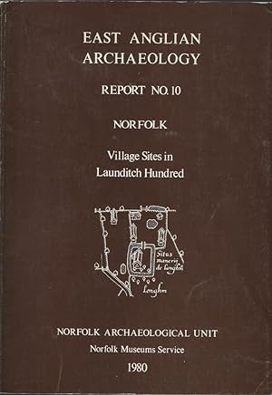 Seller image for East Anglian Archaeology. Report n°10 Norfolk. Village Sites in Launditch Hundred for sale by Librairie Archaion