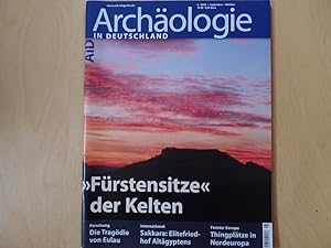 Archäologie in Deutschland. Heft 5; Sep.- Okt. 2010; Fürstensitze der Kelten; Forschung: Die Trag...