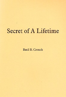 Seller image for SECRET OF A LIFETIME BY BASIL CROUCH - Occult Books Occultism Magick Witch Witchcraft Goetia Grimoire White Magick Black Magick Satanism Demonic Spells Rituals for sale by Daemonic Dreams Occult Book Store