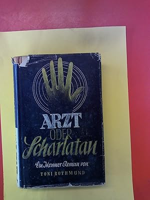 Imagen del vendedor de Arzt oder Scharlatan. Ein Mesmer Roman a la venta por biblion2