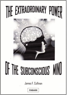 THE EXTRAORDINARY POWER OF THE SUBCONSCIOUS MIND BY JAMES F. CULLINAN - Occult Books Occultism Ma...